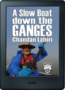 A Slow Boat Down the Ganges Kindle edition